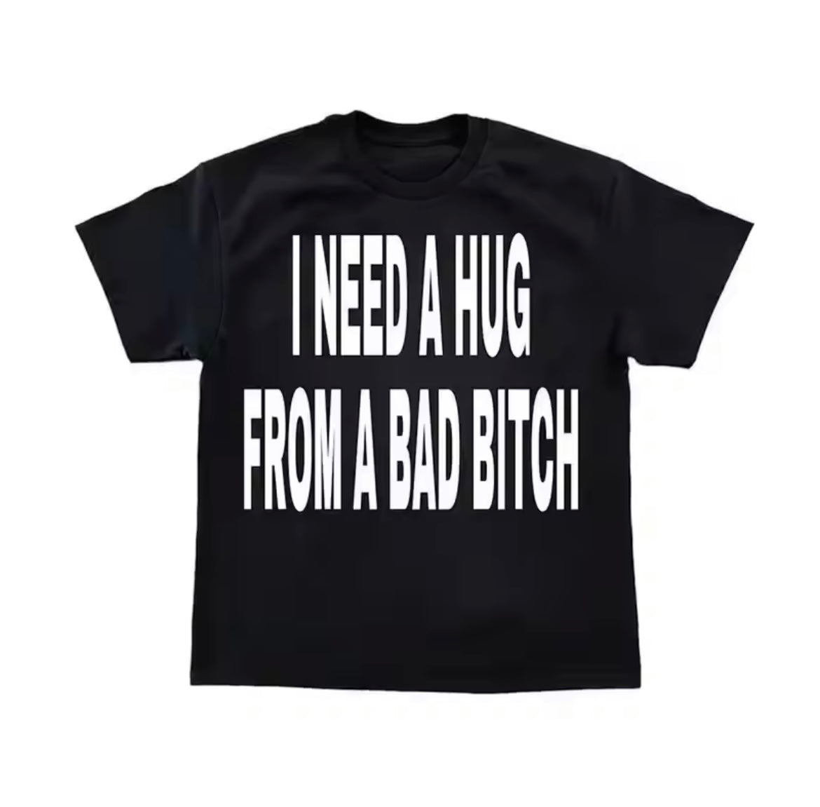 NEED A HUG T-shirt