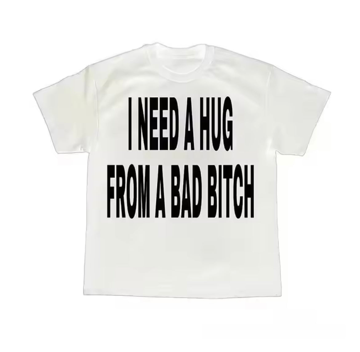 NEED A HUG T-shirt